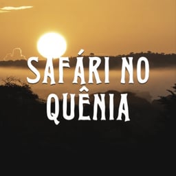 Safári No Quênia