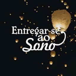 Entregar-se Ao Sono