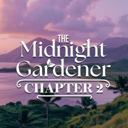 The Midnight Gardener, Chapter Two