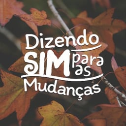 Dizendo Sim Para As Mudanças