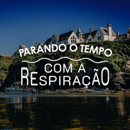 Parando o Tempo com a Respiração