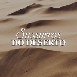 Sussurros do Deserto