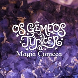 Os Gêmeos Júpiter: A Magia Começa