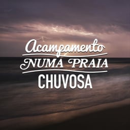 Acampamento Numa Praia Chuvosa