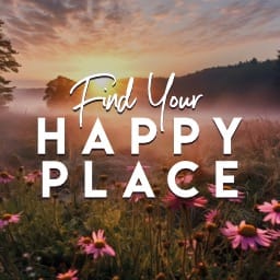 Find Your Happy Place