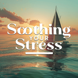 Soothing Your Stress