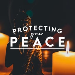 Protecting Your Peace