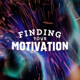 Finding Your Motivation