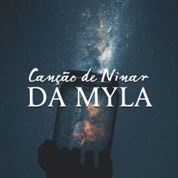 Canção de Ninar de Myla