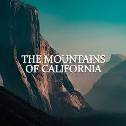 The Mountains Of California