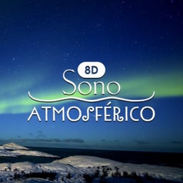 Sono Atmosférico 8D