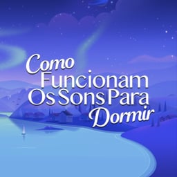 Como Funcionam Os Sons Para Dormir