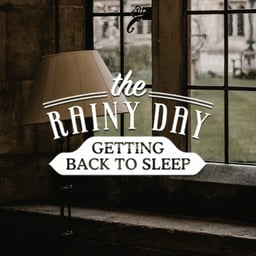 The Rainy Day (Getting Back To Sleep)