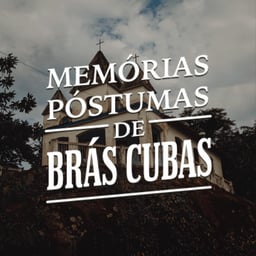 Memórias Póstumas de Brás Cubas