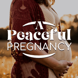 A Peaceful Pregnancy 