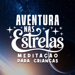 Aventura nas estrelas: meditação para crianças