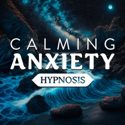 Calming Anxiety