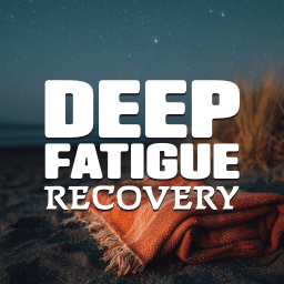 Deep Fatigue Recovery