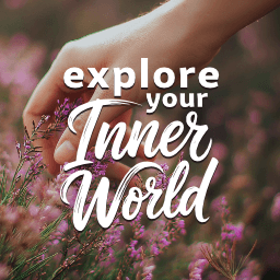 Explore Your Inner World