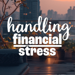 Handling Financial Stress