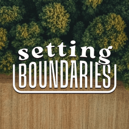 Setting Boundaries