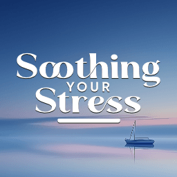 Soothing Your Stress