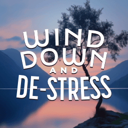 Wind Down and De-Stress