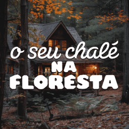 O seu Chalé na Floresta