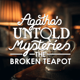 Agatha's Untold Mysteries: The Broken Teapot
